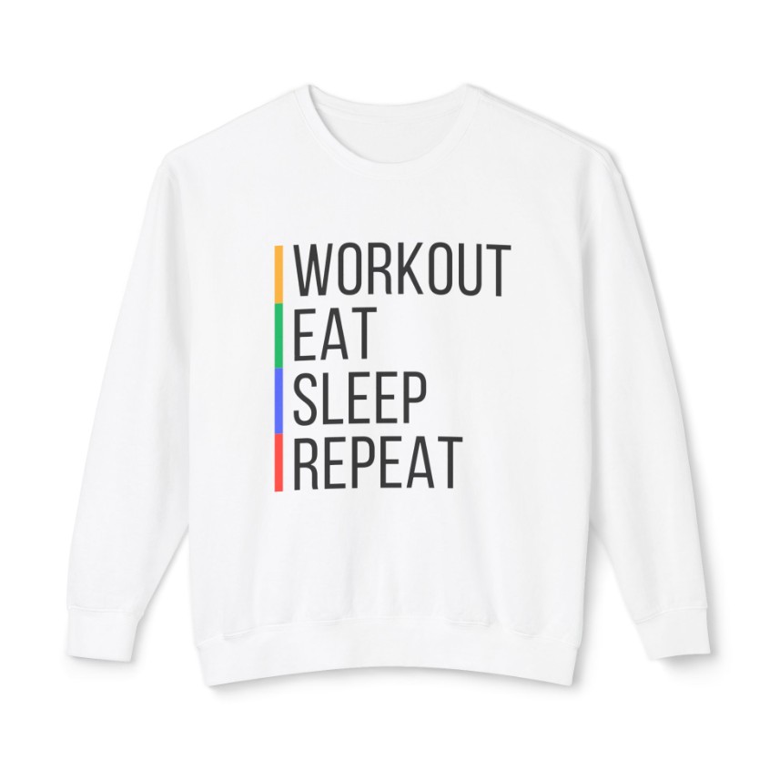 Workout, Sleep, Eat, Repeat - Unisex Lightweight Crewneck Sweatshirt